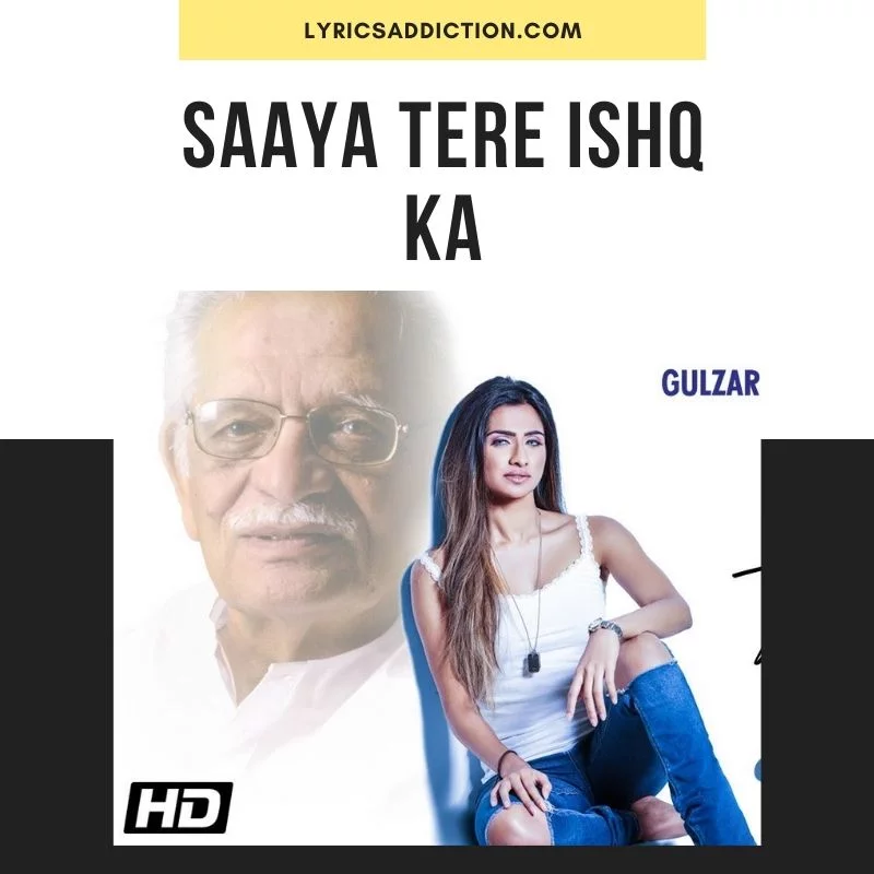 SAAYA TERE ISHQ KA LYRICS
