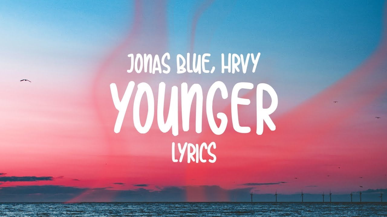 Jonas blue перевод. Jonas Blue & HRVY. Younger Jonas Blue. Jonas Blue feat HRVY younger. Jonas Blue, Seven Angles.