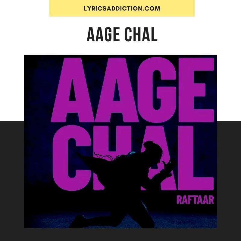 AAGE CHAL - RAFTAAR