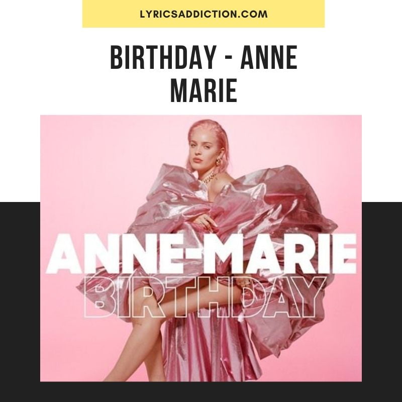 BIRTHDAY - ANNE MARIE
