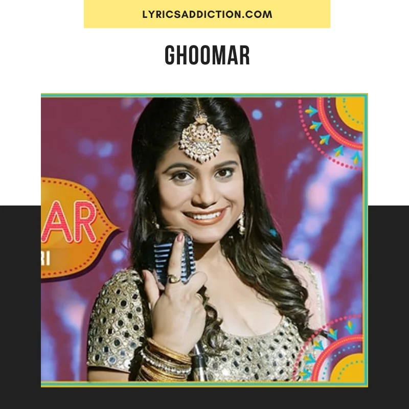 GHOOMAR LYRICS - JYOTICA TANGRI