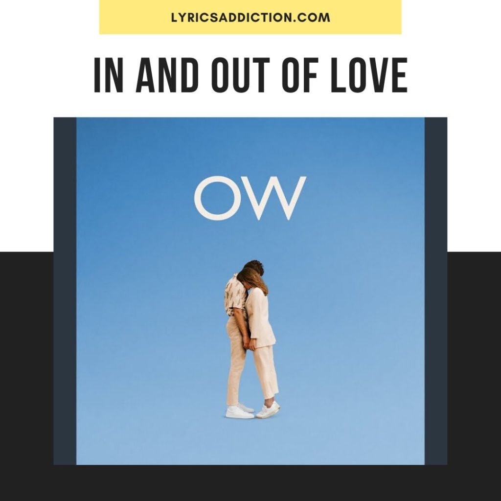 IN AND OUT OF LOVE LYRICS