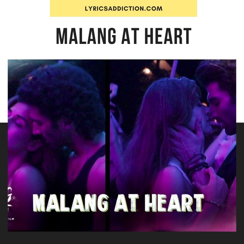 MALANG AT HEART SONG