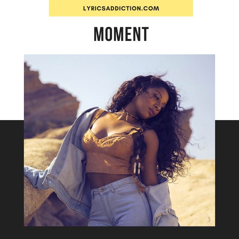 MOMENT LYRICS - VICTORIA MONET