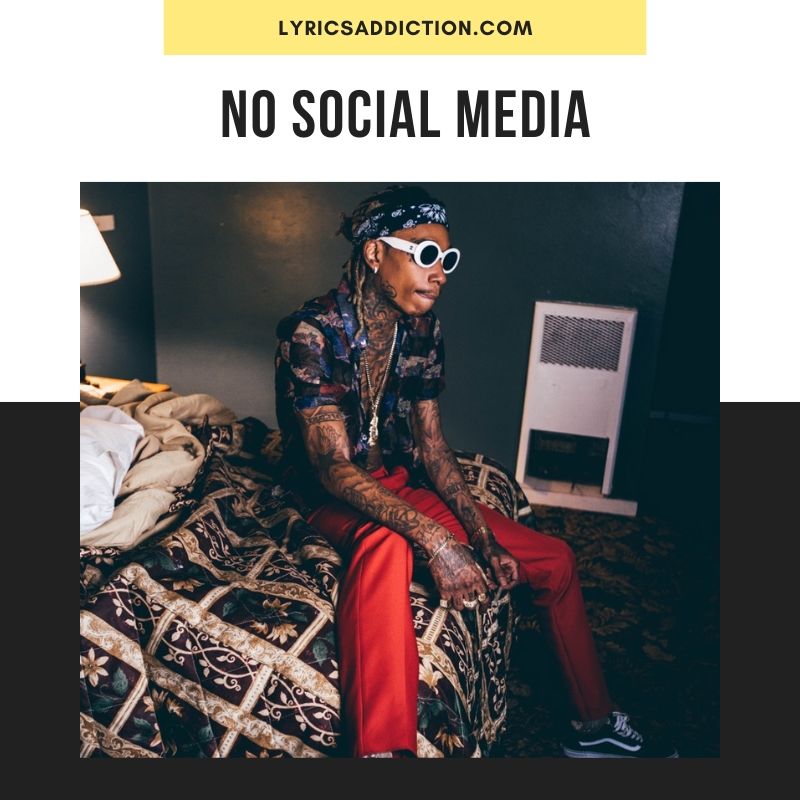 NO SOCIAL MEDIA - WIZ KHALIFA