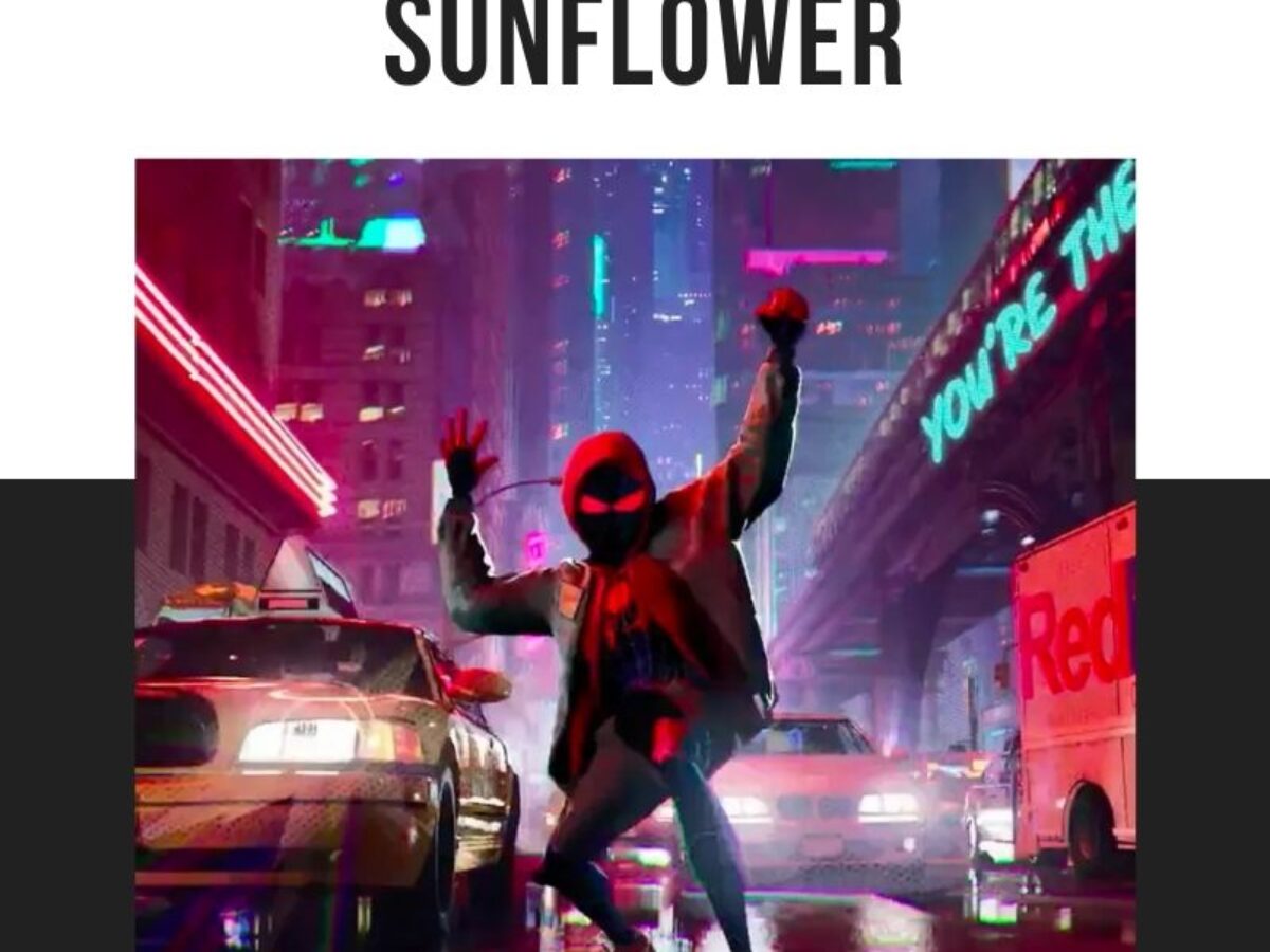 SUNFLOWER LYRICS - POST MALONE, SWAE LEE