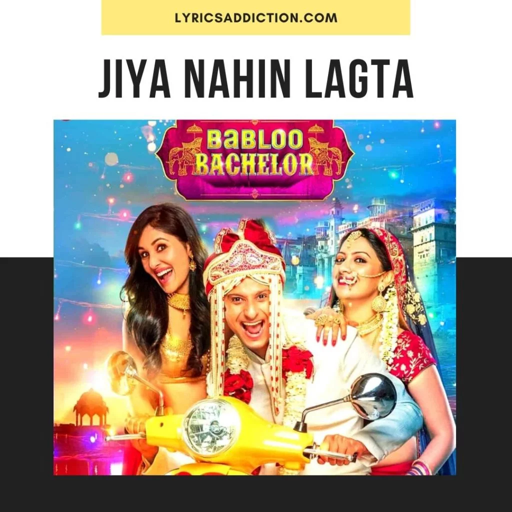 JIYA NAHIN LAGTA LYRICS