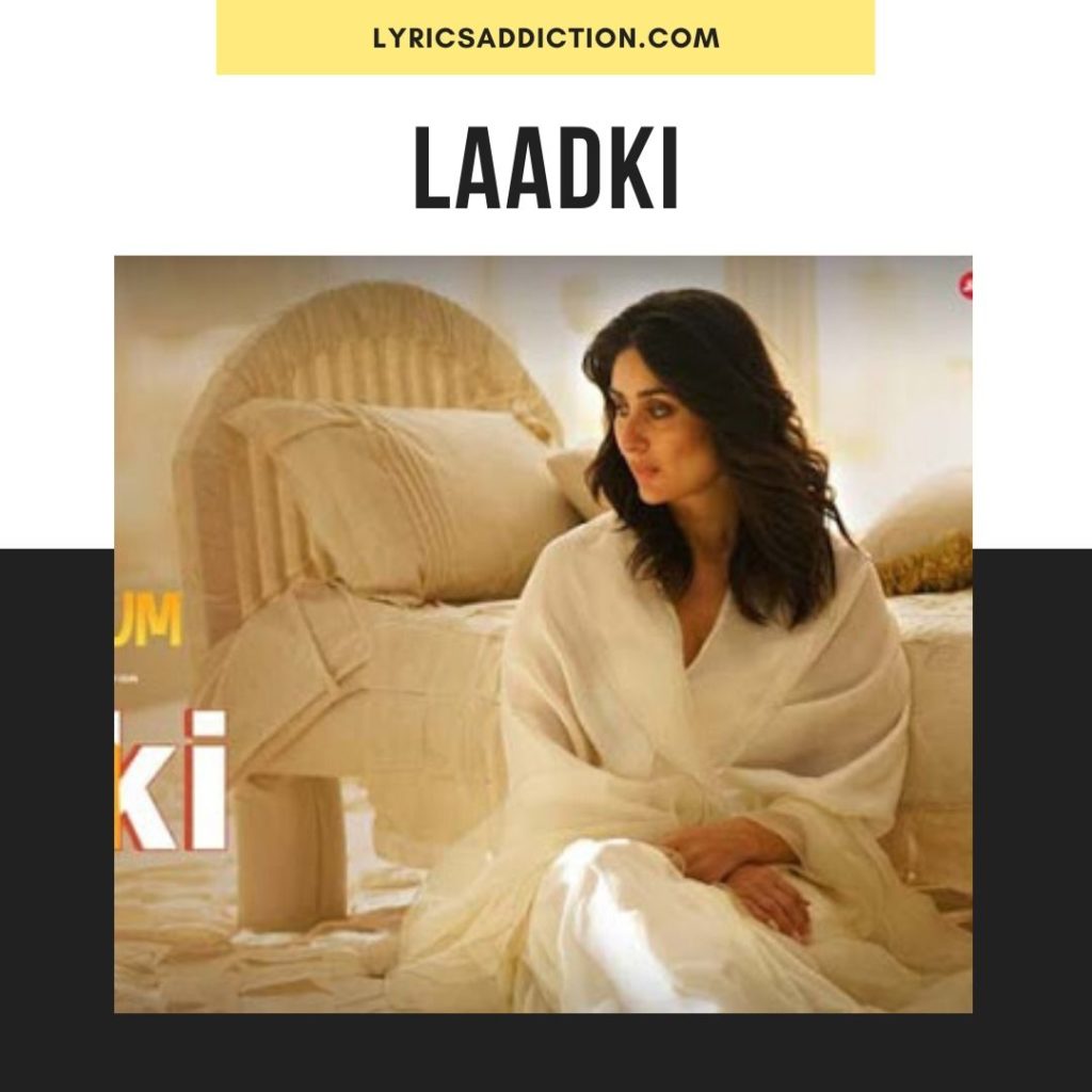 LAADKI LYRICS