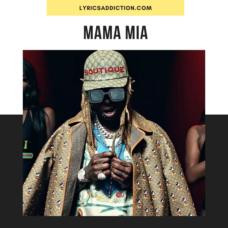 LIL WAYNE - MAMA MIA LYRICS