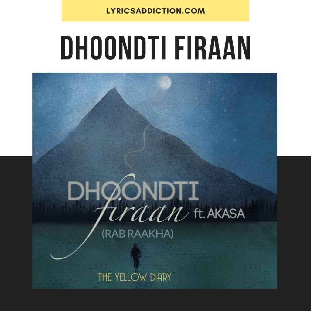 DHOONDTI FIRAAN LYRICS