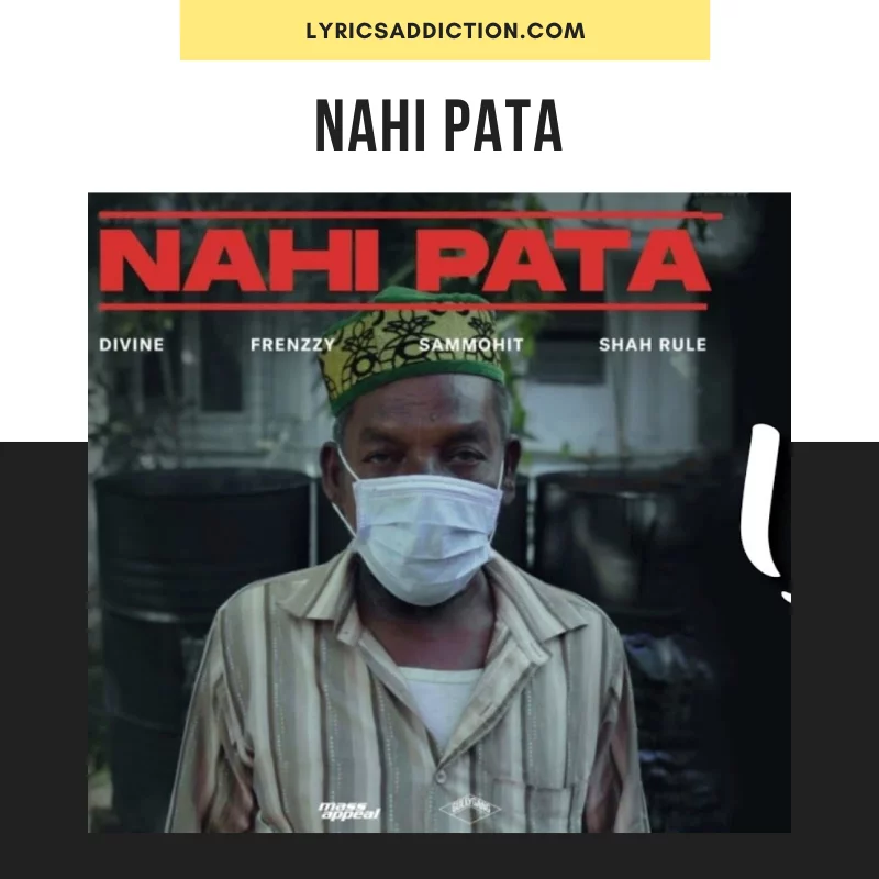 DIVINE - NAHI PATA LYRICS (RAP SONG)