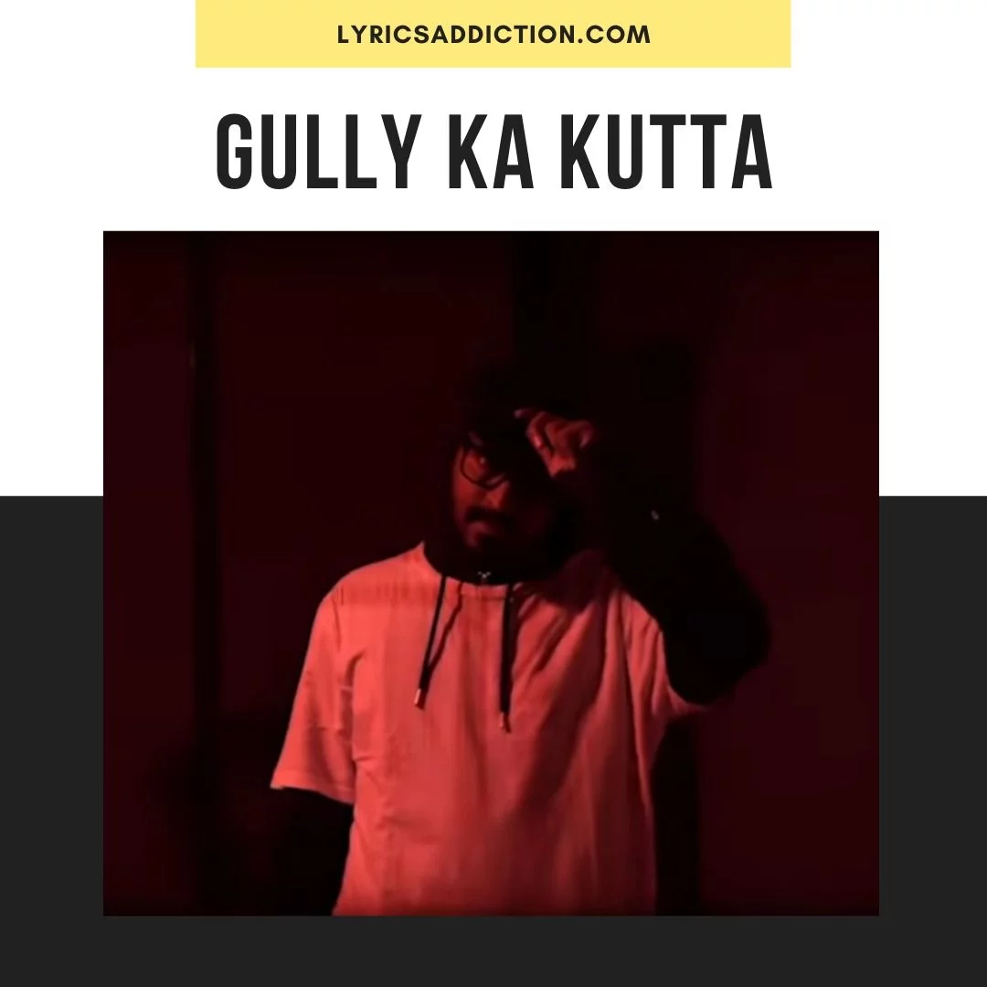 GULLY KA KUTTA LYRICS