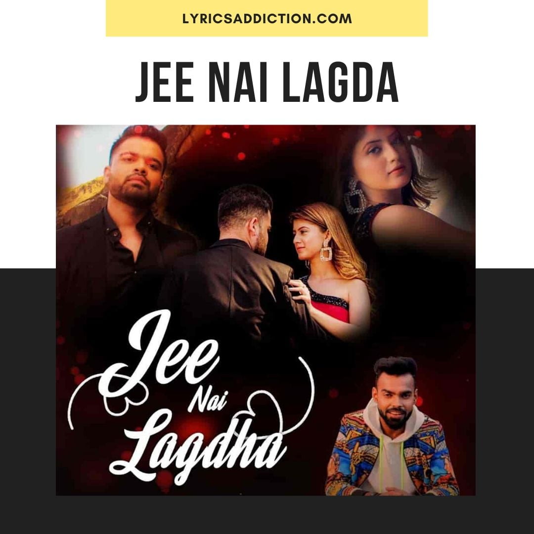 JEE NAI LAGDA LYRICS