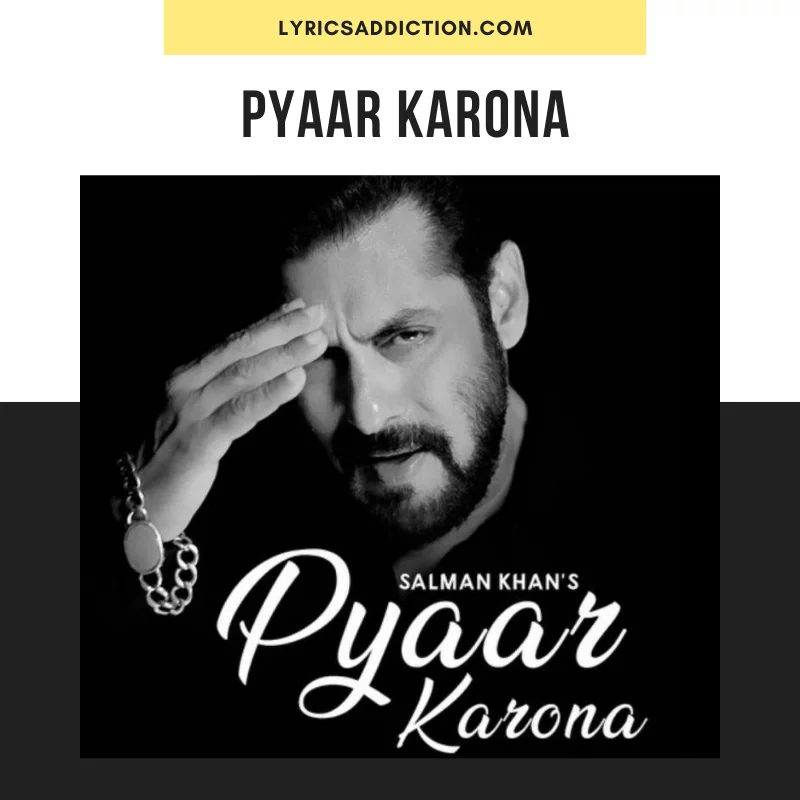 SALMAN KHAN - PYAAR KARONA LYRICS