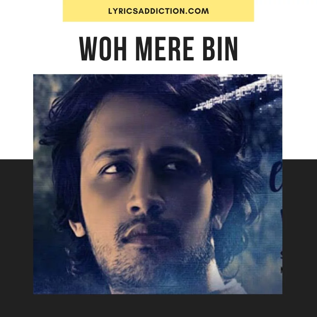 WOH MERE BIN LYRICS