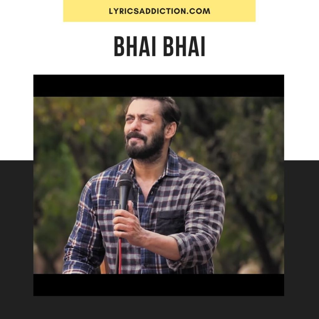 BHAI BHAI LYRICS