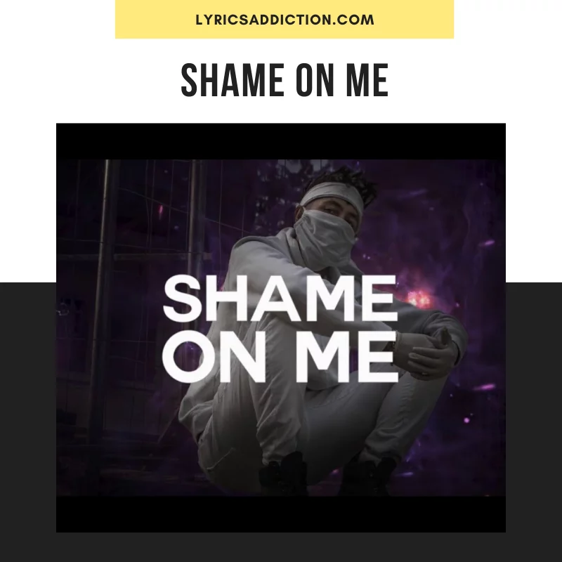 BMIKE - SHAME ON ME LYRICS