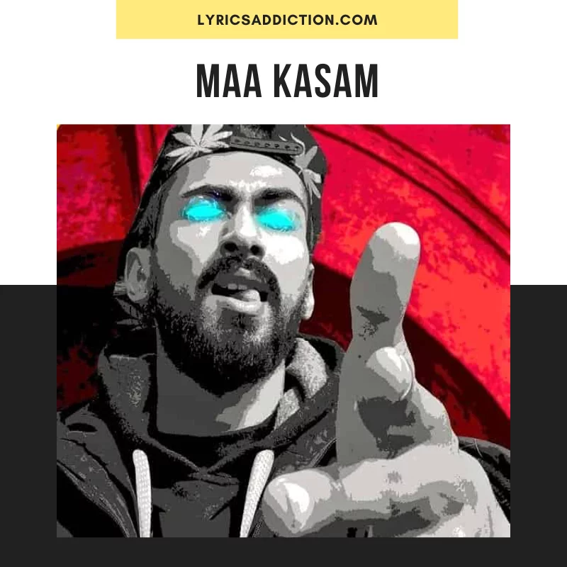 MUHFAAD LYRICS - MAA KASAM LYRICS