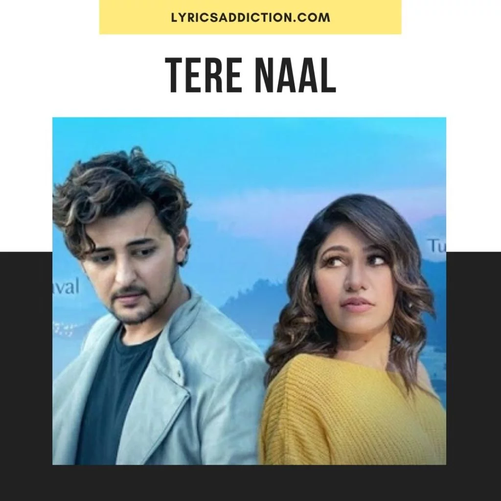 TERE NAAL LYRICS