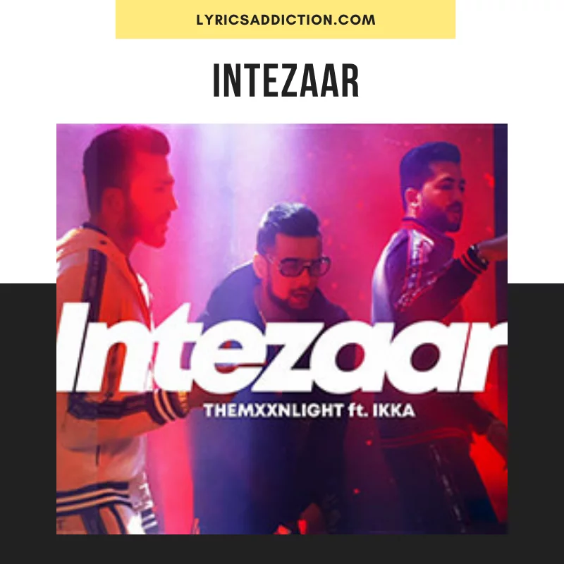THEMXXNLIGHT - INTEZAAR LYRICS