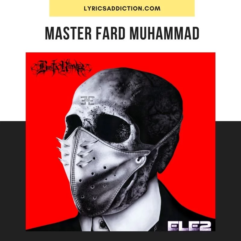BUSTA RHYMES - MASTER FARD MUHAMMAD LYRICS