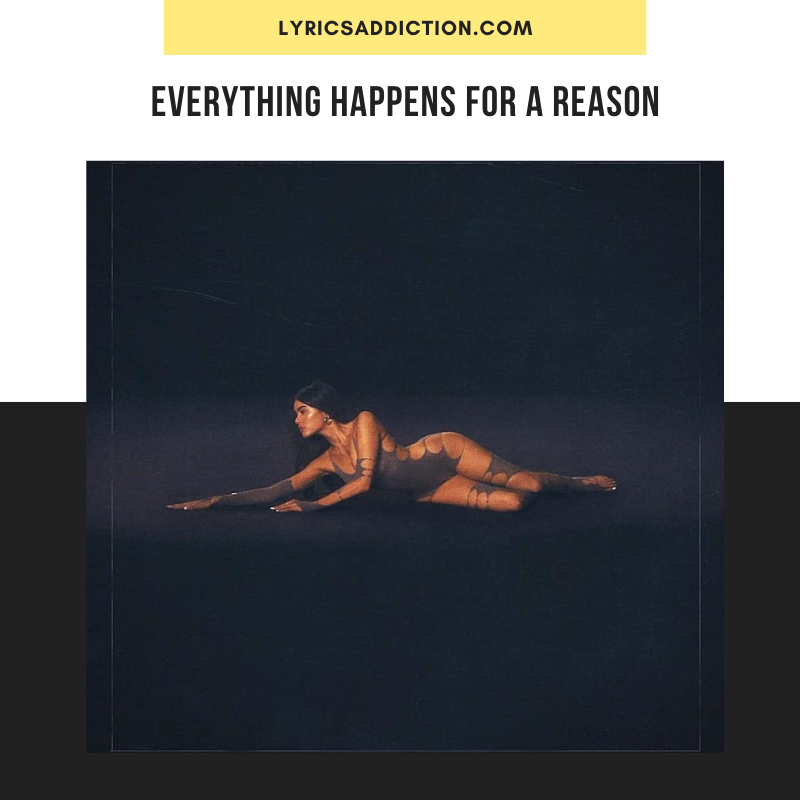 EVERYTHING HAPPENS FOR A REASON LYRICS MADISON BEER