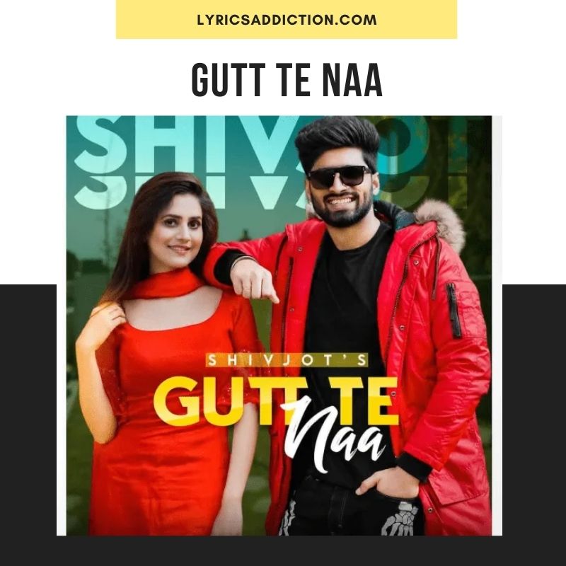 GUTT TE NAA SHIVJOT LYRICS