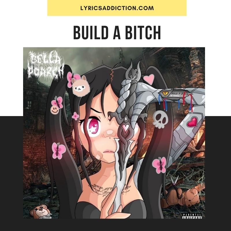 Bella Poarch Build A Bitch Lyrics Lyrics Addiction
