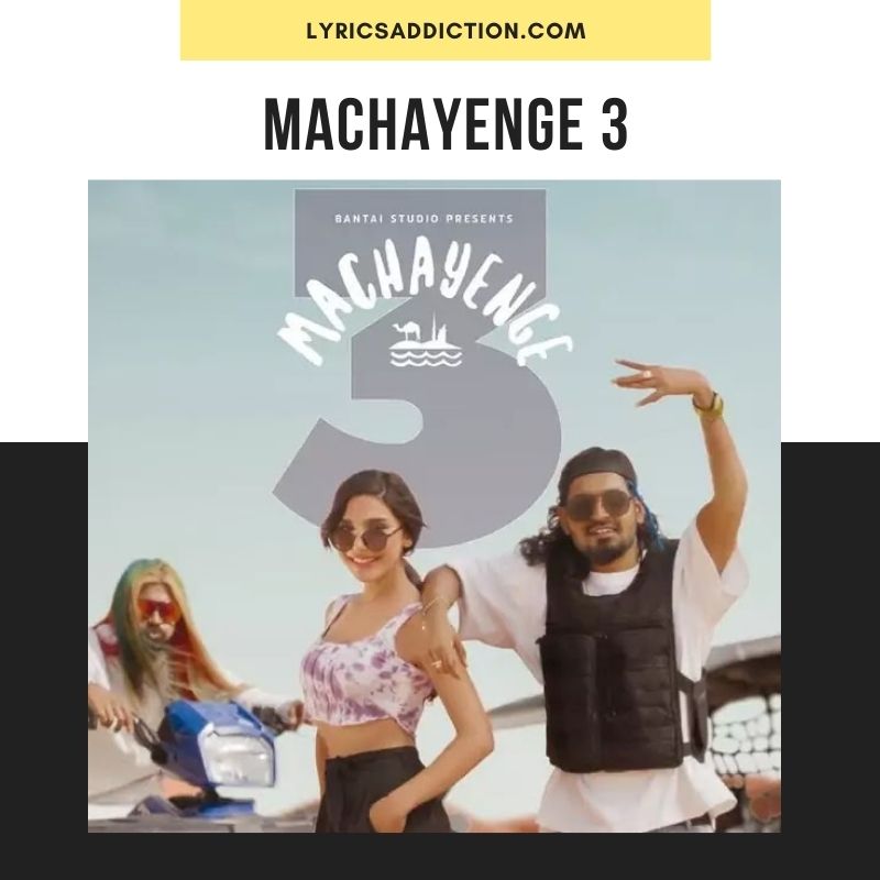 MACHAYENGE 3 LYRICS EMIWAY BANTAI