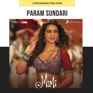 PARAM SUNDARI SONG LYRICS MIMI | SHREYA GHOSHAL | LYRICS ADDICTION