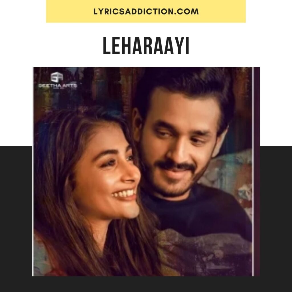 LEHARAAYI SONG LYRICS IN ENGLISH MOST ELIGIBLE BACHELOR