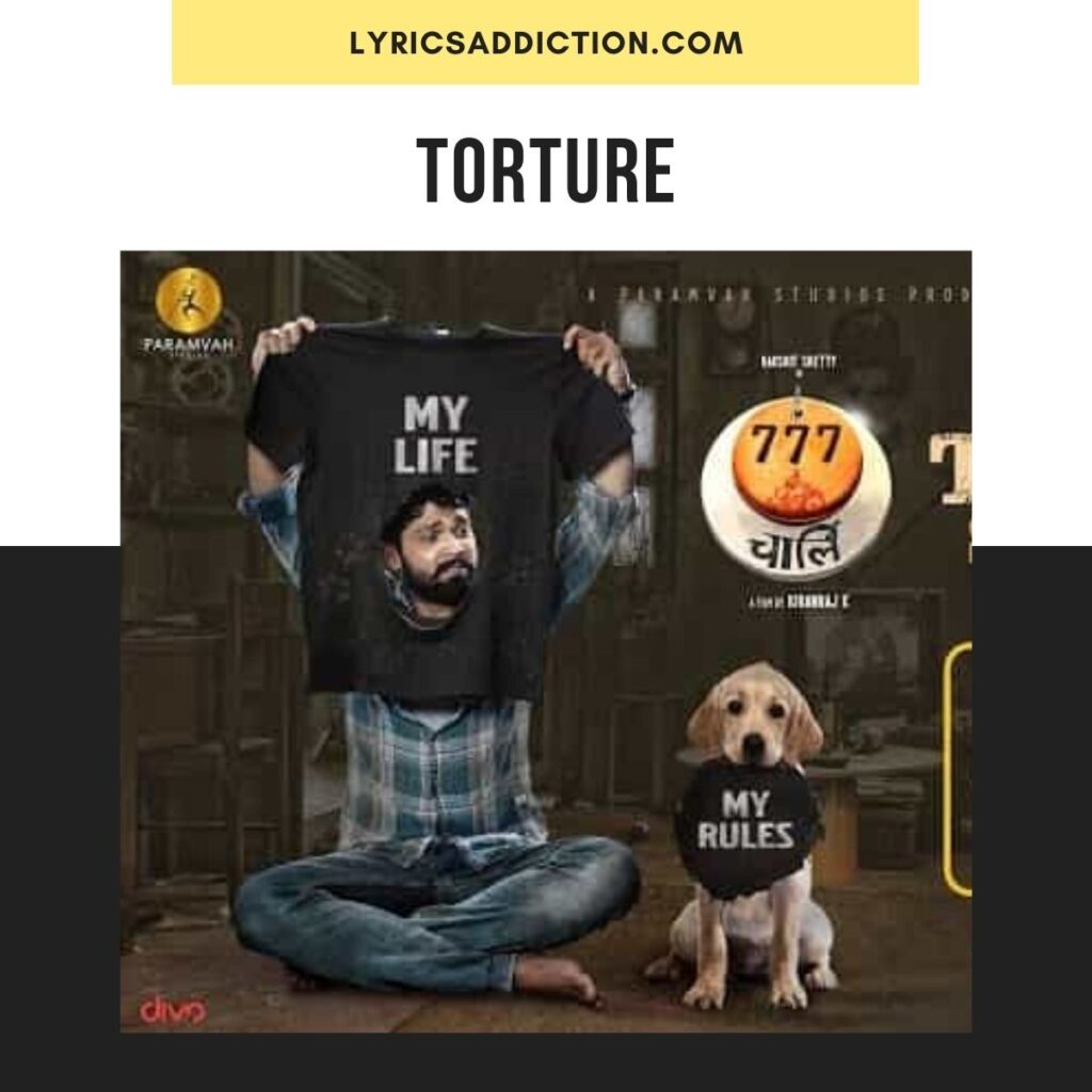 TORTURE SONG LYRICS IN ENGLISH | 777 CHARLIE