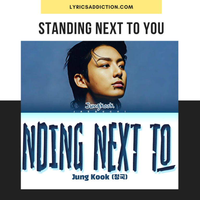 STANDING NEXT TO YOU LYRICS JUNGKOOK | LYRICS ADDICTION