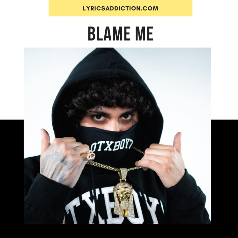 BLAME ME SONG LYRICS OHGEESY | LYRICS ADDICTION